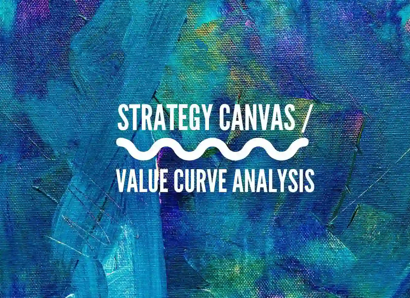 Strategy Canvas and Value Curve Analysis