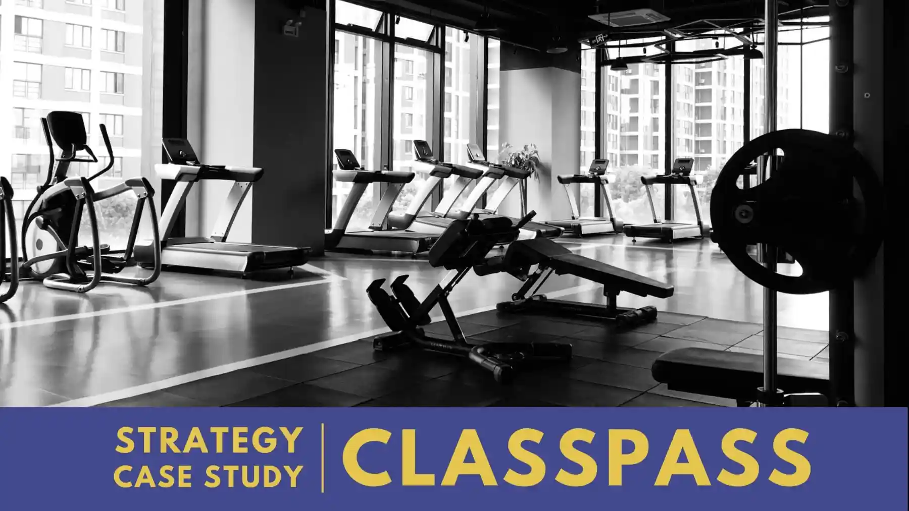 Strategy Case Study ClassPass Business Model